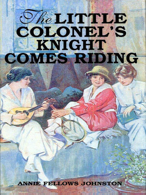 cover image of The Little Colonel's Knight Comes Riding